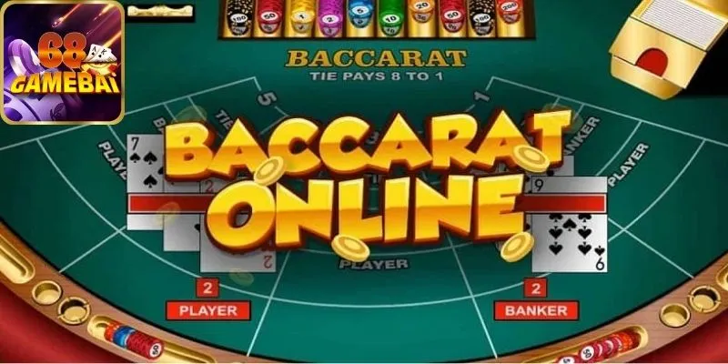 Luật chơi Baccarat 68 game bài mà bạn cần phải nắm